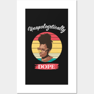 Unapologetically Dope - African American Black Month Gift Posters and Art